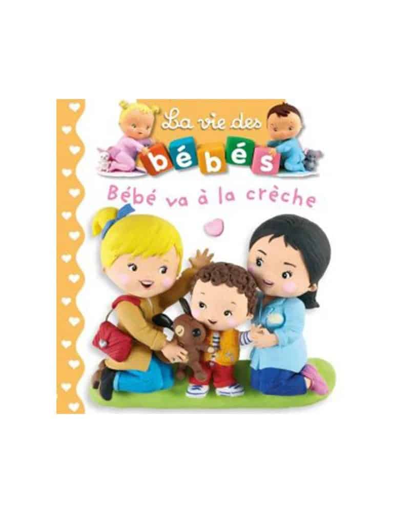 La Vie des Bébés – Bébé va à la Crèche