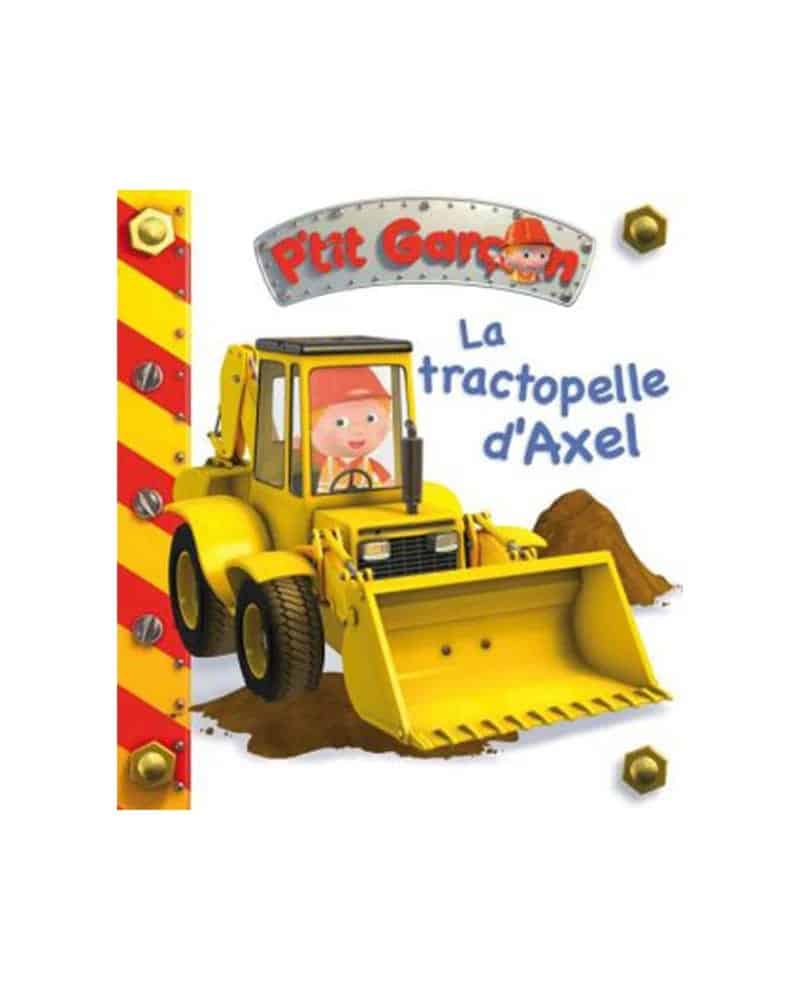 P’tit Garçon – La Tractopelle d’Axel